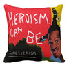 Heroism Can Be, Designer Pillow