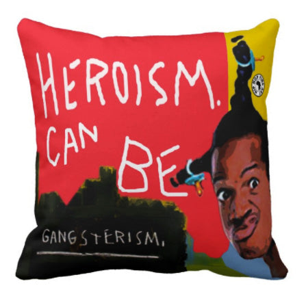 Heroism Can Be, Designer Pillow